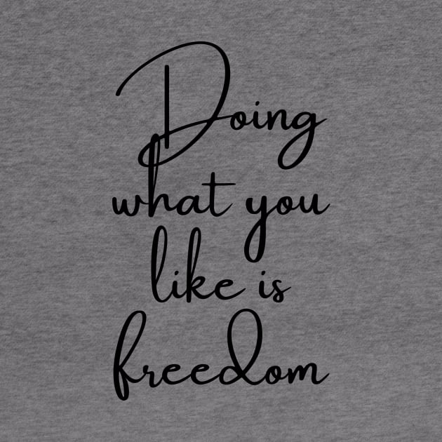 Doing What You Like is Freedom by GMAT